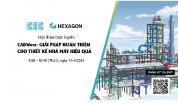 Đừng bỏ lỡ sự kiện tháng 4: Webinar CADWorx - Giải pháp hoàn thiện cho thiết kế nhà máy hiệu quả