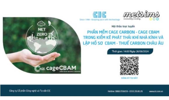 CIC tổ chức thành công hội thảo Phần mềm Cage Carbon - Cage CBAM trong kiểm kê khí nhà kính và Lập hồ sơ CBAM- Thuế Carbon Châu  Âu