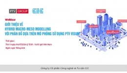 Hội thảo trực tuyến: Giới thiệu về Hybrid Macro-Meso Modelling với Phân bổ dựa trên mô phỏng sử dụng PTV Visum