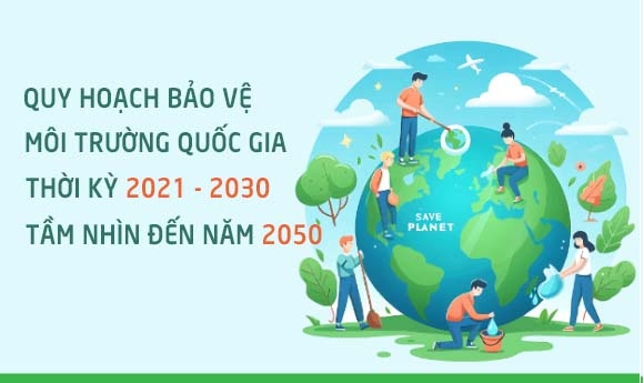 Công bố Quy hoạch bảo vệ môi trường quốc gia đến năm 2030, tầm nhìn năm 2050