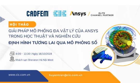 [Sự kiện sắp diễn ra] Hội thảo Giải pháp mô phỏng đa vật lý của Ansys trong Học thuật và Nghiên cứu: Định hình tương lai qua mô phỏng số